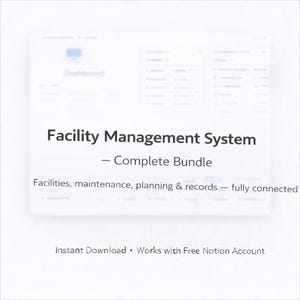 Może przedstawiać: Biała grafika z tekstem "Facility Management System - Complete Bundle". Poniżej tekst: "Facilities, maintenance, planning & records - fully connected". Na dole grafiki napis: "Instant Download • Works with Free Notion Account."