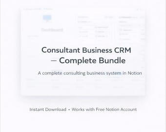 Può includere: Un'immagine bianca con il testo "Consultant Business CRM - Complete Bundle" e "A complete consulting business system in Notion." L'immagine include anche il testo "Instant Download • Works with Free Notion Account."