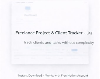 May include: A digital product interface with the text "Freelance Project & Client Tracker - Lite." The text below reads "Track clients and tasks without complexity." The bottom of the image says "Instant Download. Works with Free Notion Account."