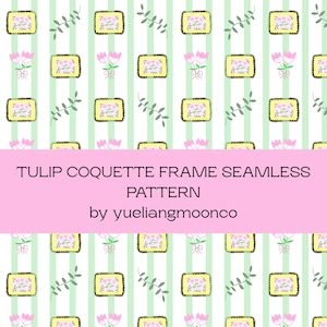 Peut inclure: Motif répété avec des cadres jaunes, des illustrations florales, des tulipes roses et des brins verts sur un fond rayé. Le texte "TULIP COQUETTE FRAME SEAMLESS PATTERN" est affiché en rose.