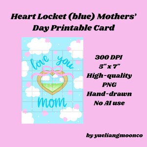 May include: A digital Mother's Day card with a heart-shaped locket design. The card features a blue background with clouds and pink hearts. The locket has a gold frame and a green interior. Text includes "love you mom". The card is 5" x 7".