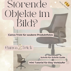 Op de afbeelding: Een promotieafbeelding met Duitse tekst, waaronder "St&ouml;rende Objekte im Bild?" en "Canva Trick f&uuml;r saubere Produktfotos." Het toont een zwarte bureaustoel en een kleinere illustratie van een vergelijkbare stoel. De afbeelding promoot een Canva-tutorial voor Etsy-verkopers.