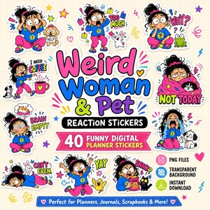 May include: A collection of 40 digital planner stickers featuring a cartoon woman and her pets. The stickers have various expressions and phrases like "Too Much" and "I Need Coffee." The stickers are in PNG format with a transparent background.