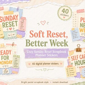 May include: A collection of 40 digital planner stickers featuring pastel-coloured paper scraps, checklists, and handwritten text including Sunday Reset, Plan Next Week, Ready for Monday, and Self Care Hour, arranged on a textured off-white background.
