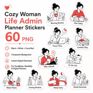 May include: A collection of 60 PNG planner stickers with a cozy woman theme. The stickers feature illustrations in black, white, and coral red, depicting daily routines like morning routines, planning, and taking breaks. The text includes "Cozy Woman Life Admin Planner Stickers".