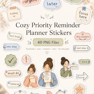 May include: A collection of Cozy Priority Reminder Planner Stickers. The stickers feature various shapes and designs with phrases like "urgent," "later," and "focus here." The image also includes illustrations of women and a clock.
