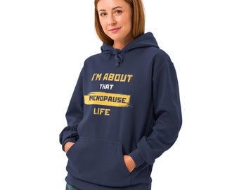 Felpa con cappuccio unisex About That Menopause Life