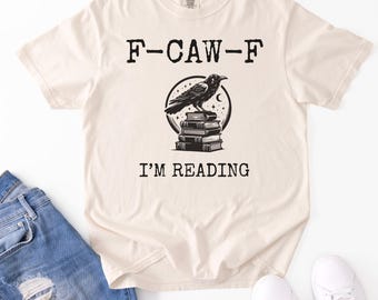 Camiseta F-CAW-F "Estoy leyendo", regalo para amantes de los libros, camiseta para amantes de los cuervos, merchandising de Booktoker