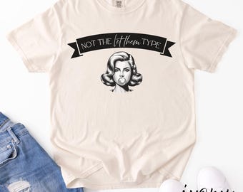 Colores cómodos, camiseta Not The Let The Type, estilo artístico retro, camiseta feminista, regalo para hermanas, regalos para novias, BookToker