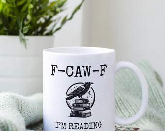 Taza F-CAW-F I'M READING, regalo para amantes de los libros, taza divertida de cuervo, regalo para amantes de los cuervos, regalo para booktoker, book tok, taza para zurdos
