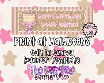 Puede incluir: Una plantilla de pancarta de cumpleaños rectangular con fondo de rayas beige y rosa, una ilustración de pastel, el texto "happy birthday your name!" y una etiqueta "2ft x 6ft". El diseño incluye el texto "Print at Walgreens", "edit in Canva" y "The Darling Banner Shop".
