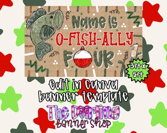 May include: A rectangular banner template featuring a green fish illustration, a red and white fishing bobber, and the text Name is O-FISH-ALLY FOUR. The design includes a brown plaid background, green zig-zag lines, and a 3ft x 5ft label.