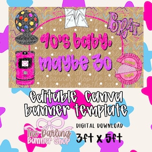 Può includere: Un modello di banner digitale a tema anni '90, con una palla da discoteca, un telefono a conchiglia e la scritta "90's baby, maybe 30". Il banner misura 0,91 m x 1,52 m e include la scritta "Editable Canva Banner Template" e "Digital Download."