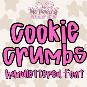 May include: A digital graphic featuring the text Cookie Crumbs in a bold pink hand-lettered font with black outlines. Above the text is a pink bow icon and the words The Darling Banner Shop. Below is the text handlettered font in pink.