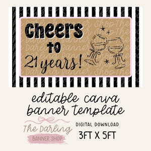 Puede incluir: Un banner con un borde a rayas blanco y negro, con el texto "cheers to 21 years!" en negro. Se representan dos copas de vino, y el banner es una plantilla digital, 91cm x 152cm.