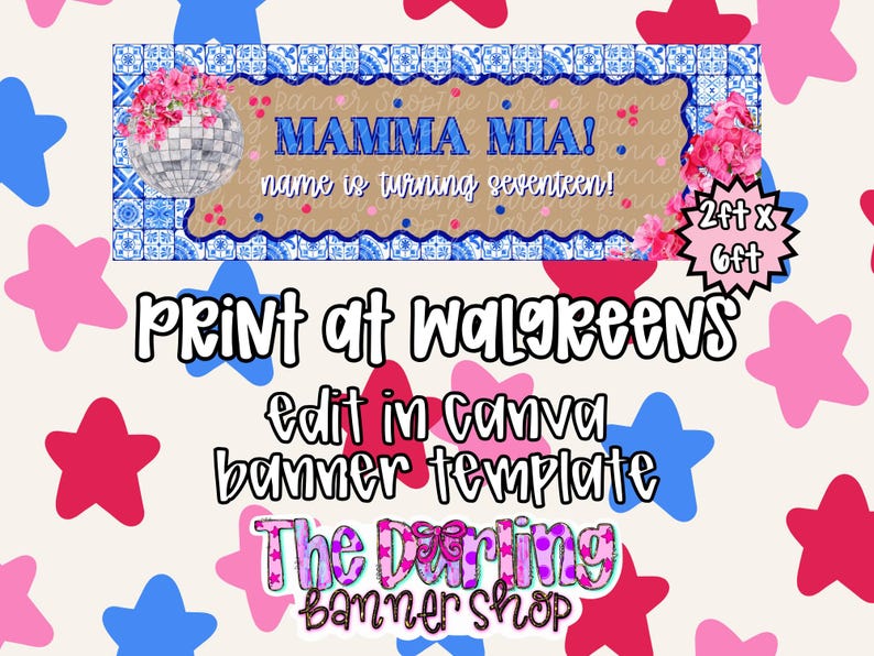 Puede incluir: Una plantilla de banner rectangular con borde de azulejos azules y blancos, una bola de discoteca con flores rosas y el texto Mamma Mia! name is turning seventeen! Incluye una etiqueta de 61cm x 183cm, Print at Walgreens y Edit in Canva.