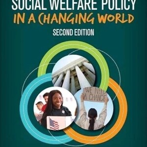 May include: A book cover with the title "SOCIAL WELFARE POLICY IN A CHANGING WORLD" in white and orange text. The cover features images of a building with columns, people, and the text "WE NEED A CHANGE". The authors' names are listed at the bottom.