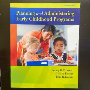 Planning and Administering Early Childhood Programs 11th Edition