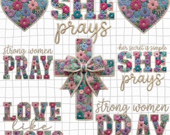 She Prays Floral PNG, Faux Embroidery Christian Design, Religious Faith Sublimation PNG, Christian Woman Shirt Design, Inspirational PNG