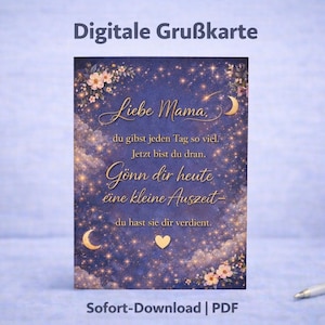 Pode incluir: Um cartão digital com um design de noite estrelada. O cartão apresenta o texto "Liebe Mama" em escrita dourada, juntamente com outro texto em alemão. O cartão tem um fundo azul escuro com estrelas douradas, luas e detalhes florais.