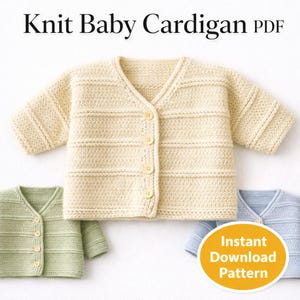 May include: Cream-colored knit baby cardigan with horizontal ribbed detailing and button closures. The image also shows green and blue cardigans. Text on the image reads "Knit Baby Cardigan PDF" and "Instant Download Pattern".