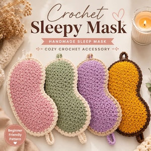 Puede incluir: Cuatro antifaces de crochet hechos a mano en rosa, verde, morado y amarillo. Cada antifaz tiene un borde contrastante y un lazo para colgar. El texto "Crochet Sleepy Mask" y "Handmade Sleep Mask" se muestra encima de los antifaces.