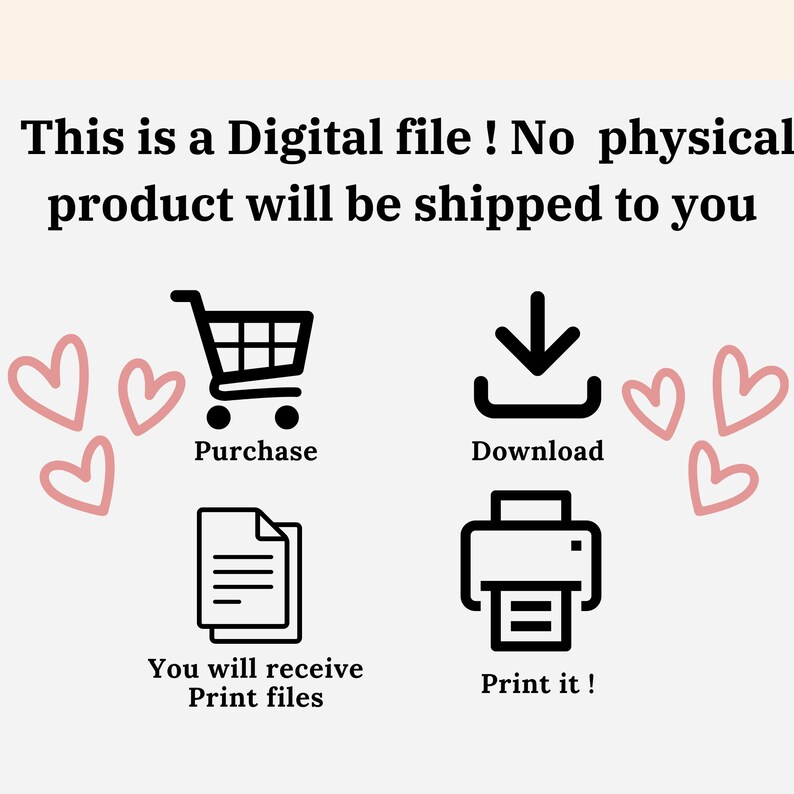 May include: Digital file announcement with a shopping cart, download icon, document, and printer icons. Text reads "This is a Digital file! No physical product will be shipped to you." Pink heart illustrations are scattered around the icons.