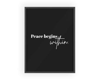 Peace Begins Within poster | Wooden Frame