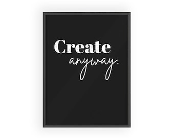 Create Anyway poster | Wooden Frame