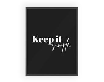 Keep It Simple poster | Wooden Frame