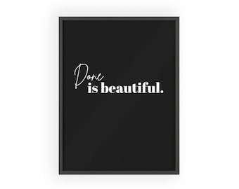 Done Is Typography Poster | Pinewood Framed Print