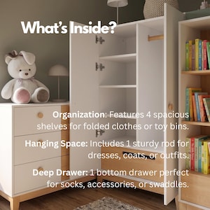 May include: White and wood-tone children's wardrobe with open doors, revealing shelves and a hanging rod. A teddy bear and a chest of drawers are on the left. Text reads "What's Inside?" and details about the wardrobe's features.