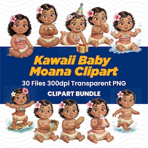 May include: A digital clipart bundle featuring multiple illustrations of a baby girl in a Polynesian-inspired outfit. The images include the text "Kawaii Baby Moana Clipart" and "Clipart Bundle".