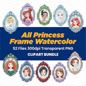 May include: A digital clipart bundle featuring watercolor illustrations of various princesses in ornate oval frames. The frames are in different colors, and the text "All Princess Frame Watercolor" is displayed on a blue background.