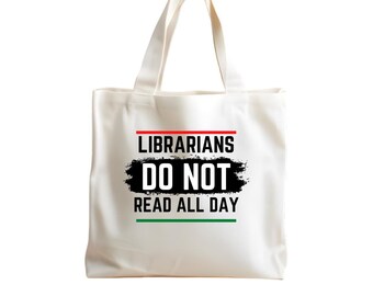 Bolsa de lona "Los bibliotecarios no leen todo el día"