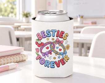 Besties Forever Can Cooler, Colorful Friendship Drink Sleeve, Cute Best Friend Gift, BFF Birthday Present for Besties and Friends