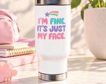 Funny Sarcastic Travel Mug with Handle, I'm Fine It's Just My Face Pastel Quote, Coffee Lover Gift for a Best Friend or Office Coworker