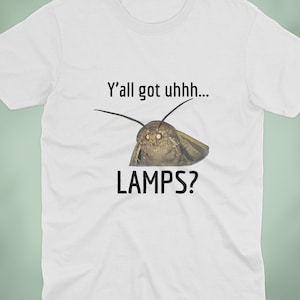 Maglietta "Y'all Got Uhhh Lamps", maglietta divertente con meme di falena, regalo umoristico bizzarro