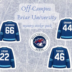 May include: A collection of stickers featuring four blue hockey jerseys with names and numbers, including Di Laurentis 66, Graham 44, Logan 22, and Tucker 46, plus a circular Briar University Hawks logo sticker, with text reading Off-Campus Briar University mystery sticker pack.