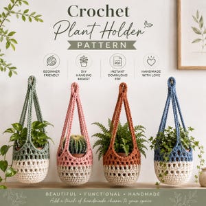 Peut inclure: Quatre porte-plantes en crochet, verts, roses, oranges et bleus, avec une base crème, contenant des plantes. L'image comprend le texte "Crochet Plant Holder Pattern" et "Beginner Friendly, DIY Hanging Basket, Instant Download PDF, Handmade with Love."