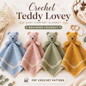 May include: Four crocheted teddy bear loveys in blue, pink, green, and yellow. Each bear has a square blanket body with a contrasting border. The image includes text that reads "Crochet Teddy Lovey" and "Baby Comfort Blanket".