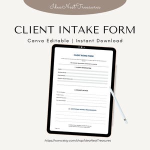May include: A digital tablet displaying a "Client Intake Form" template. The form includes sections for client information and project details. The text "Canva Editable | Instant Download" is visible. A stylus rests on the screen.