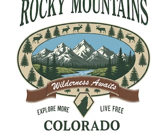 May include: A white graphic with the words "Rocky Mountains" above an oval scene of mountains, trees, and a river. The words "Wilderness Awaits", "Explore More", "Live Free", and "Colorado" are also included. The year "EST. 1876" is at the bottom.