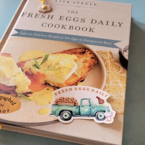 Signed Copy The Fresh Eggs Daily Cookbook More than 100 Sweet and Savory Egg Recipes by Lisa Steele image 6