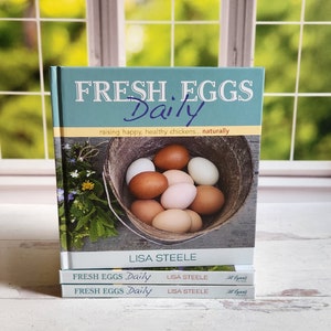 Signed Copy FRESH EGGS DAILY: Raising Happy Healthy Chickens ... Naturally. Chicken Keeping Book by Lisa Steele image 6