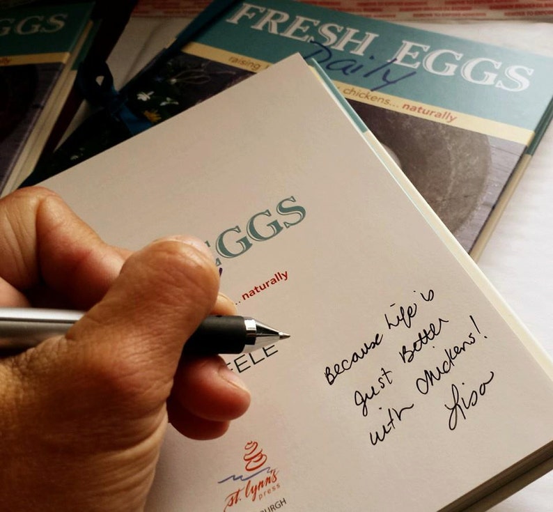 Signed Copy FRESH EGGS DAILY: Raising Happy Healthy Chickens ... Naturally. Chicken Keeping Book by Lisa Steele image 7