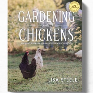 May include: A book cover titled "Gardening with Chickens" with the subtitle "Planning, Planting, and Harvesting with Your Flock." The cover features two chickens in a grassy field. The author's name is Lisa Steele.