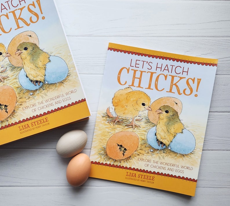 Signed Copy Let's Hatch Chicks Illustrated Childrens Kids Chicken Keeping Book by Lisa Steele of Fresh Eggs Daily image 1