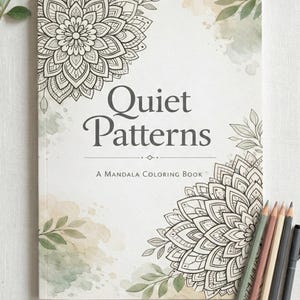 Quiet Patterns Mandala Coloring Book | 100 Stress Relief Zen Doodle Pages (PDF Download)
