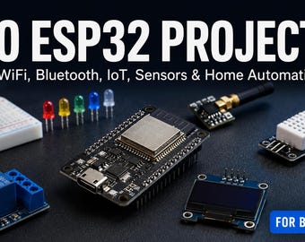 50 ESP32-Projekte | WLAN, Bluetooth, IoT, Sensoren & Hausautomation
